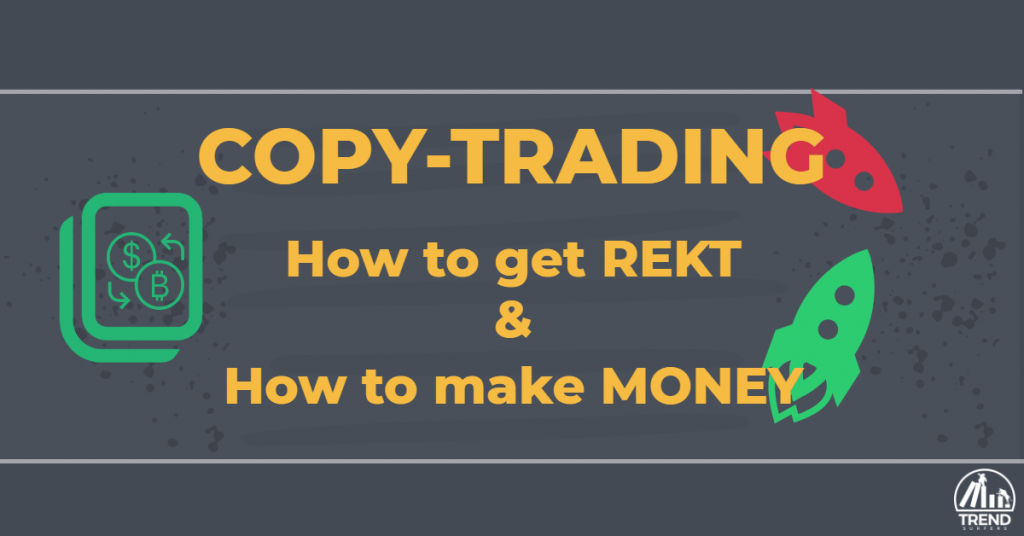 Se faire descendre ou gagner de l'argent en faisant du copy-trading.