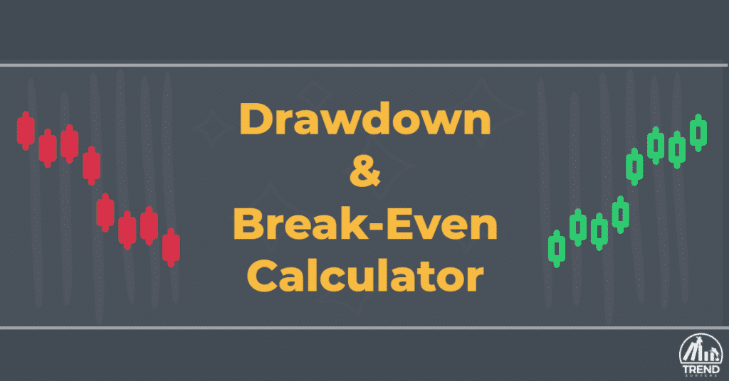 Drawdown & Breakevn calculator